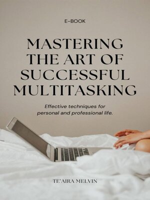 cover image of Mastering Multitasking